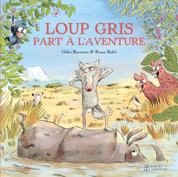 LOUP GRIS - T07 - LOUP GRIS PART A L'AVENTURE