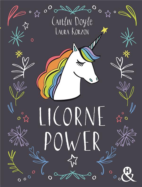 LICORNE POWER - LE BEAU-LIVRE CADEAU ORIGINAL (ET MAGIQUE) A OFFRIR !