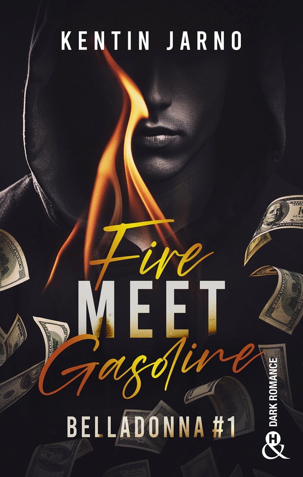 BELLADONNA - T01 - FIRE MEET GASOLINE - BELLADONA # 1 - UNE DARK ROMANCE EXPLOSIVE