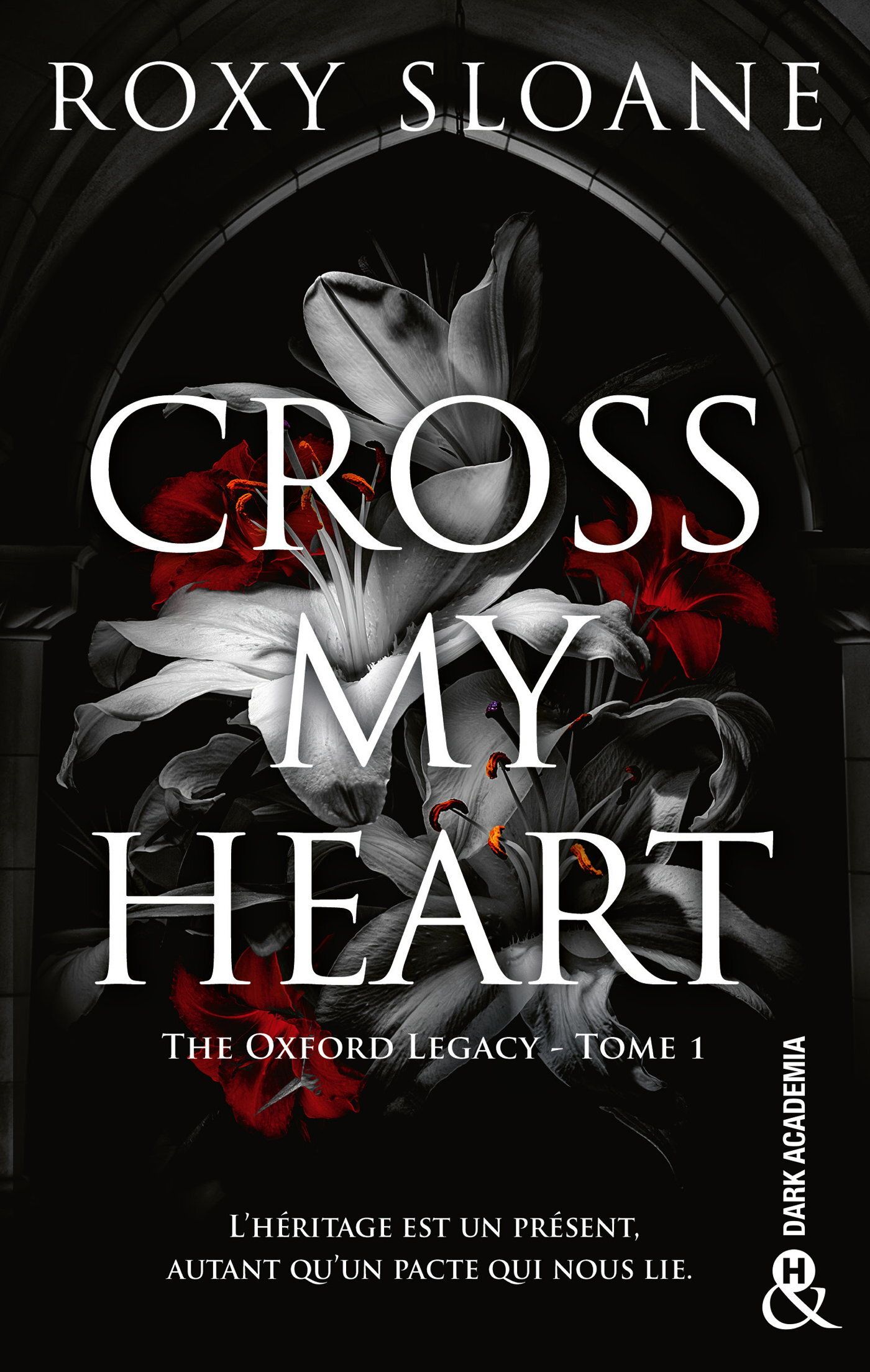 THE OXFORD LEGACY - T01 - CROSS MY HEART - THE OXFORD LEGACY T1