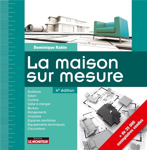LE MONITEUR - 4 E ED 2021 - LA MAISON SUR MESURE