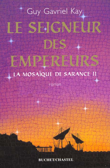 LA MOSAIQUE DE SARANCE T2 LE SEIGNEUR DES EMPEREURS