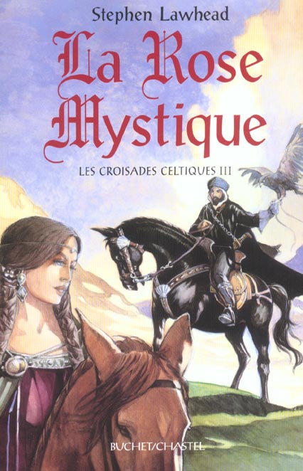 LES CROISADES CELTIQUES - LA ROSE MYSTIQUE - VOL03