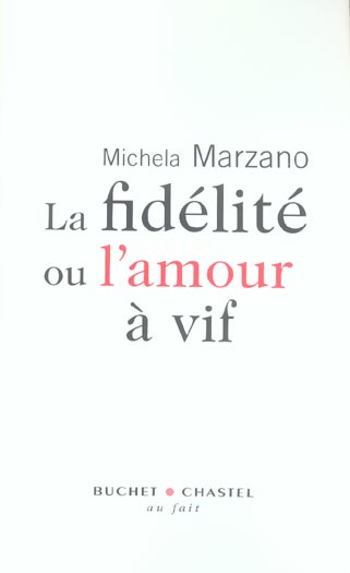 LA FIDELITE OU L'AMOUR A VIF