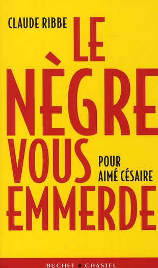LE NEGRE VOUS EMMERDE
