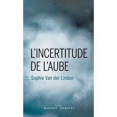 L'INCERTITUDE DE L'AUBE