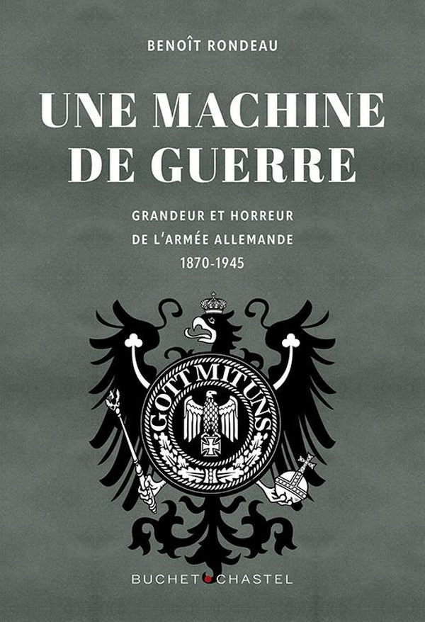 L'ARMEE ALLEMANDE 1870-1945 - GRANDEUR ET CHUTE D'UNE FORCE IMPLACABLE