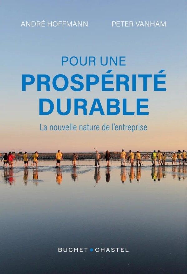 POUR UNE PROSPERITE DURABLE - LA NOUVELLE NATURE DE L'ENTREPRISE