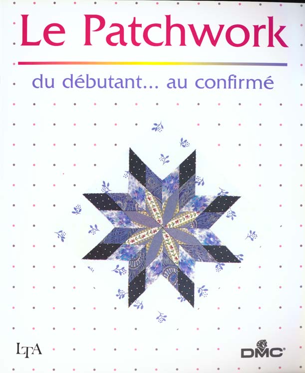 PATCHWORK DU DEBUTANT AU CONFIRME