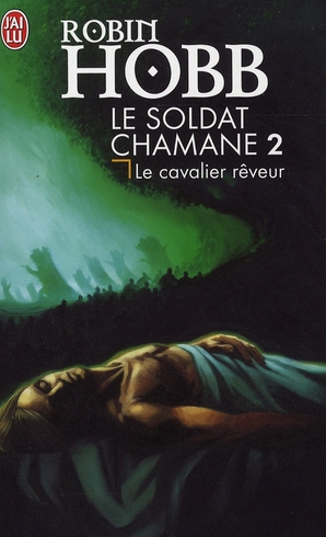 LE SOLDAT CHAMANE - VOL02 - LE CAVALIER REVEUR