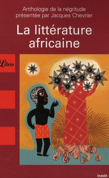LA LITTERATURE AFRICAINE - ANTHOLOGIE DE LA NEGRITUDE