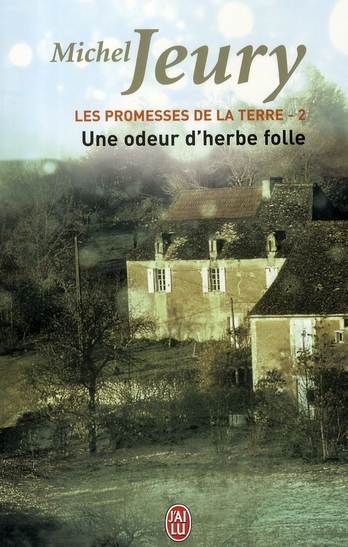 LES PROMESSES DE LA TERRE - 2 - UNE ODEUR D'HERBE FOLLE