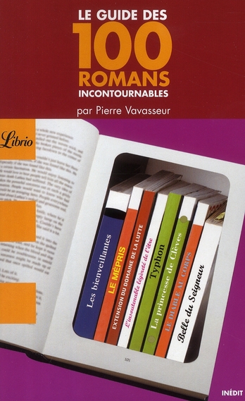 LE GUIDE DES 100 ROMANS INCONTOURNABLES