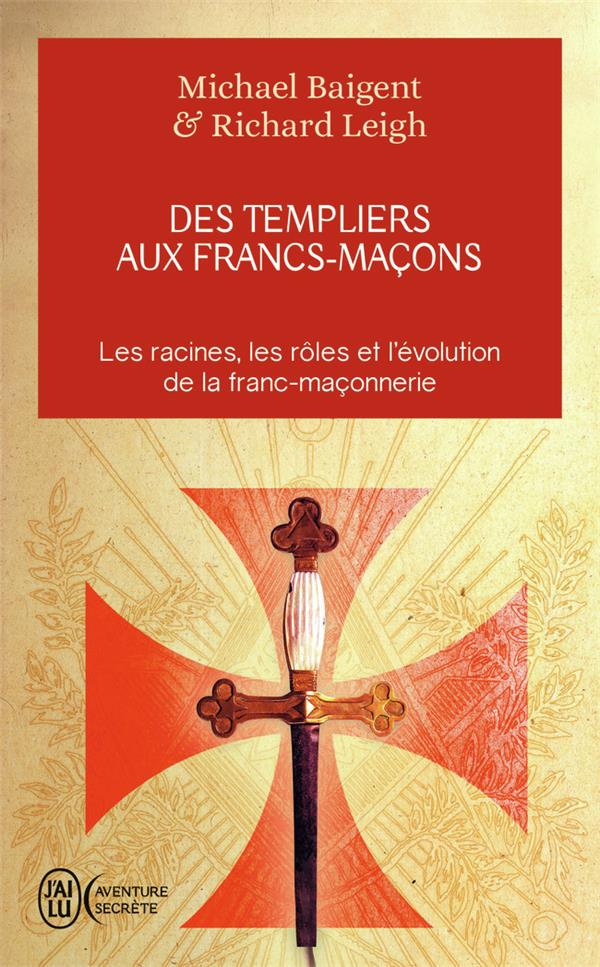DES TEMPLIERS AUX FRANCS-MACONS