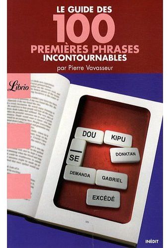 LE GUIDE DES 100 PREMIERES PHRASES INCONTOURNABLES