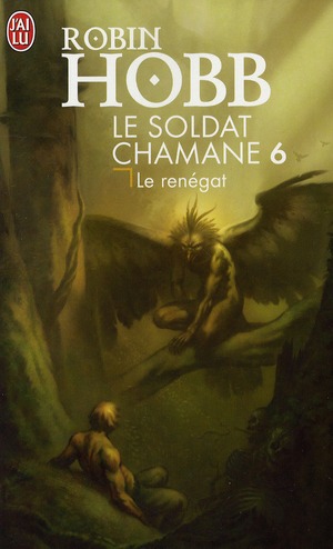 LE SOLDAT CHAMANE - VOL06 - LE RENEGAT