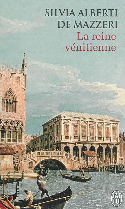 LA REINE VENITIENNE