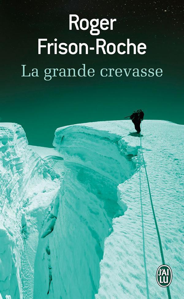 LA GRANDE CREVASSE