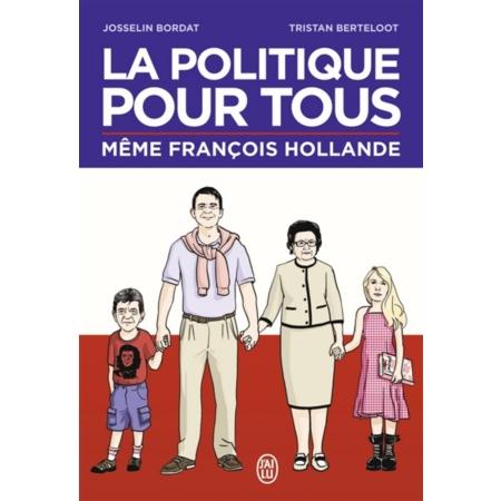 LA POLITIQUE POUR TOUS - MEME FRANCOIS HOLLANDE