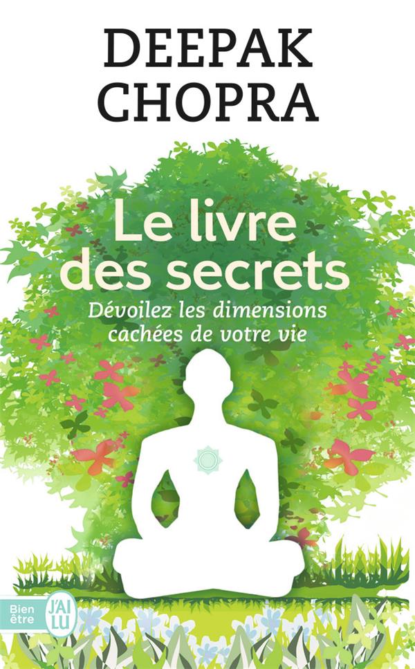 LE LIVRE DES SECRETS - DEVOILEZ LES DIMENSIONS CACHEES DE VOTRE VIE