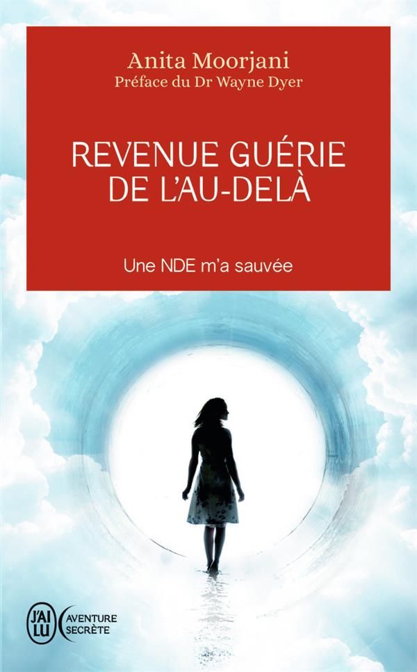 REVENUE GUERIE DE L'AU-DELA - UNE NDE M'A SAUVEE