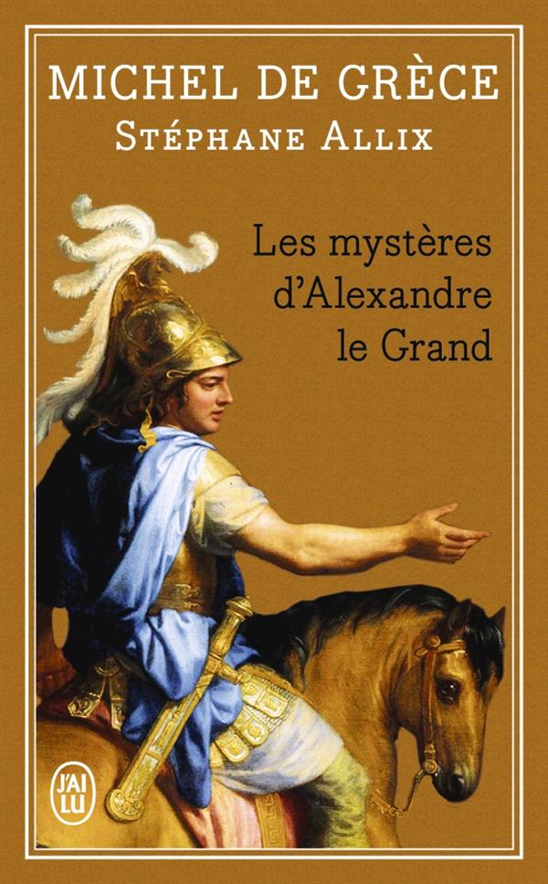 LES MYSTERES D'ALEXANDRE LE GRAND