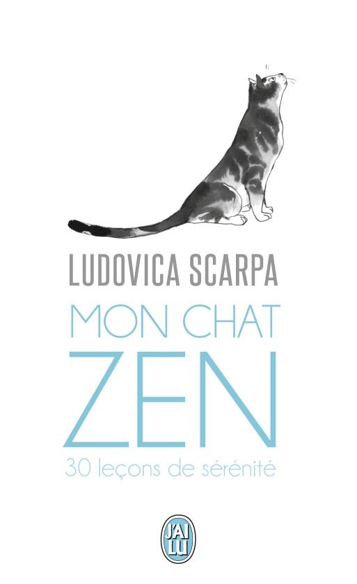 MON CHAT ZEN - 30 LECONS DE SERENITE