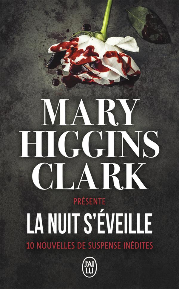 LA NUIT S'EVEILLE - 10 NOUVELLES DE SUSPENSE INEDITES