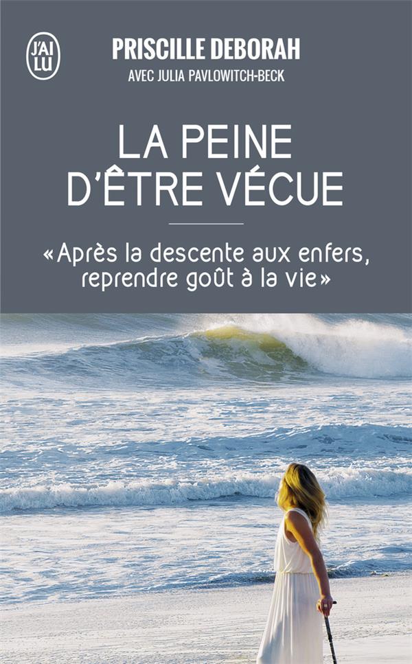 LA PEINE D'ETRE VECUE