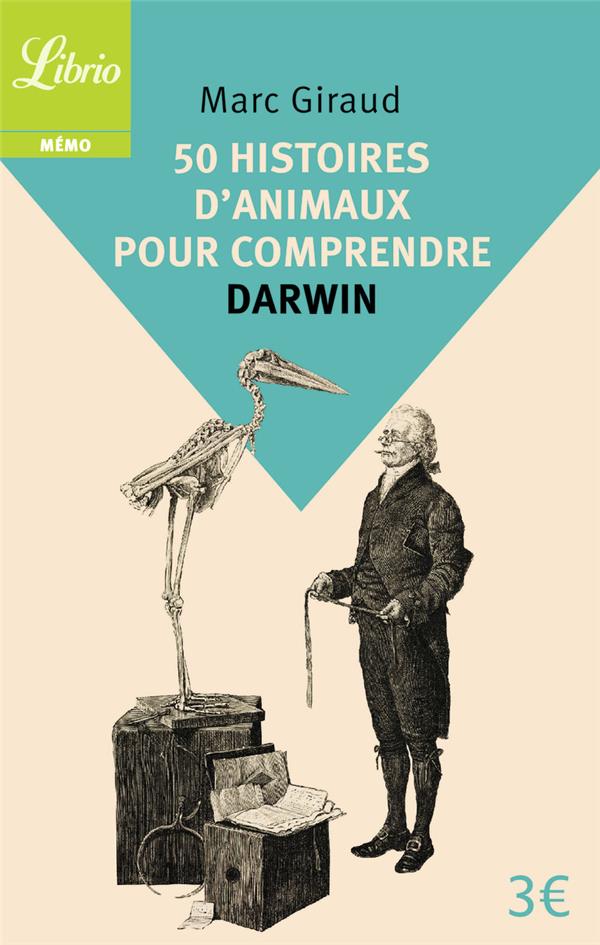 50 HISTOIRES D'ANIMAUX POUR COMPRENDRE DARWIN