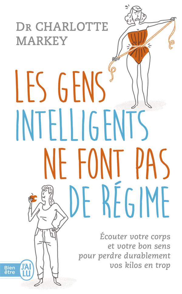 LES GENS INTELLIGENTS NE FONT PAS DE REGIME - ECOUTEZ VOTRE CORPS ET VOTRE BON SENS POUR PERDRE DURA