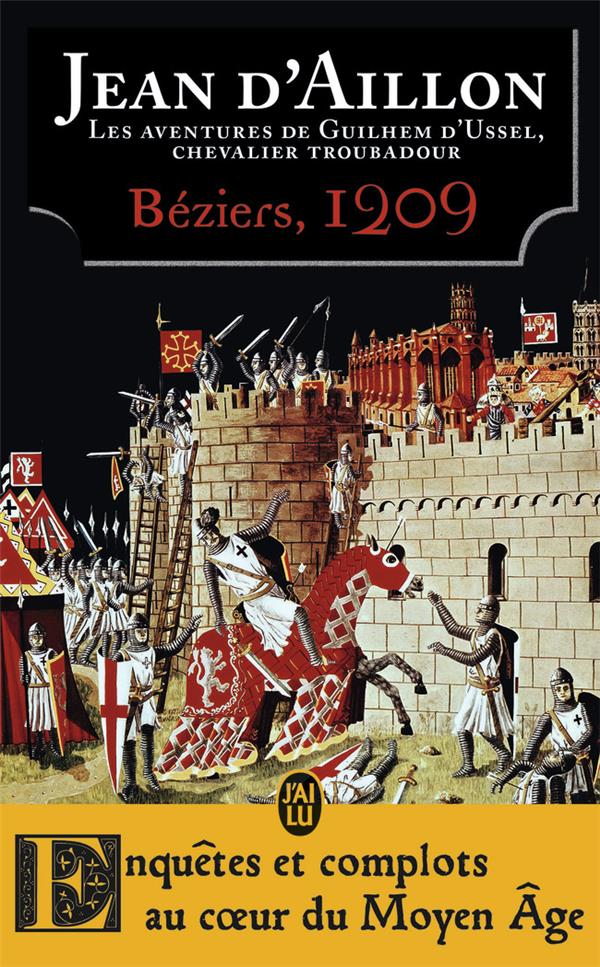 LES AVENTURES DE GUILHEM D'USSEL, CHEVALIER TROUBADOUR - T07 - BEZIERS, 1209 - LA JEUNESSE DE GUILHE