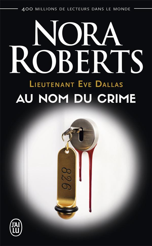 LIEUTENANT EVE DALLAS - T12 - AU NOM DU CRIME