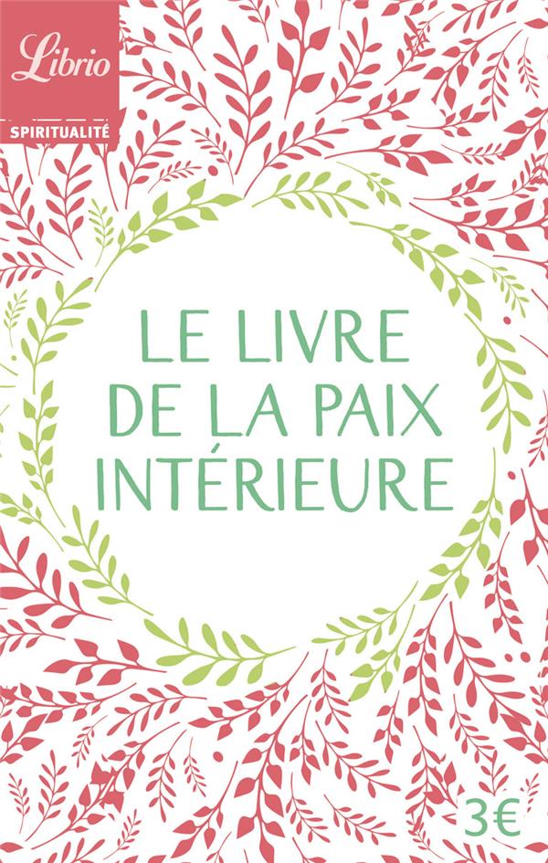 LE LIVRE DE LA PAIX INTERIEURE - ANTHOLOGIE