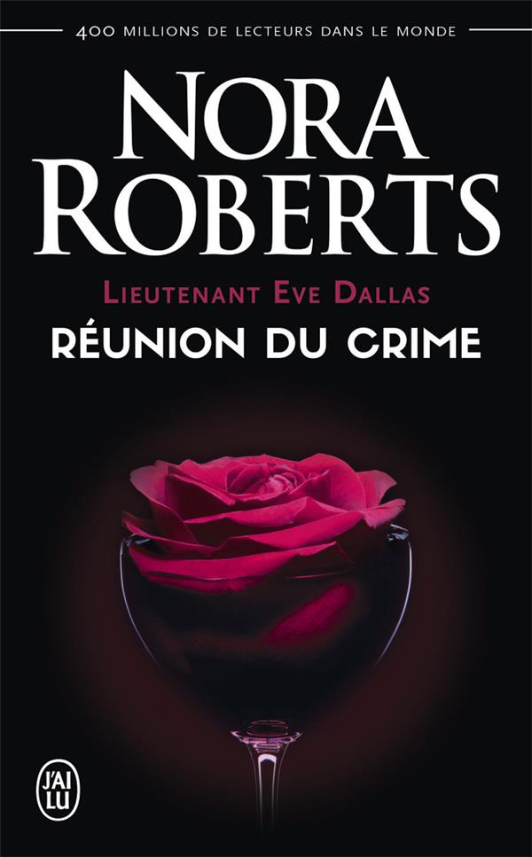 LIEUTENANT EVE DALLAS - T14 - REUNION DU CRIME