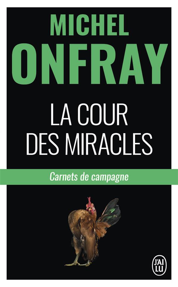 LA COUR DES MIRACLES - CARNETS DE CAMPAGNE