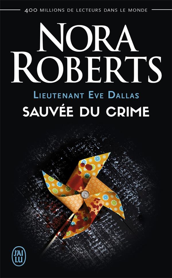 LIEUTENANT EVE DALLAS - T20 - SAUVEE DU CRIME