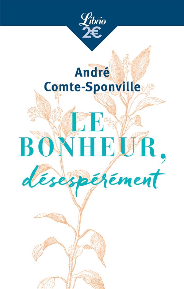 LE BONHEUR, DESESPEREMENT