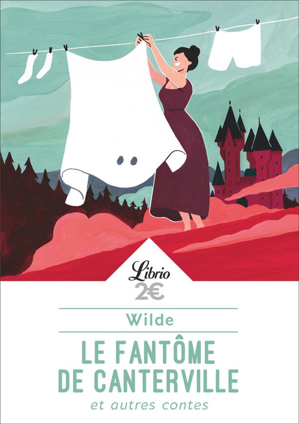 LE FANTOME DE CANTERVILLE ET AUTRES CONTES