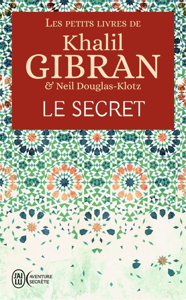 LES PETITS LIVRES DE KHALIL GIBRAN - LE SECRET