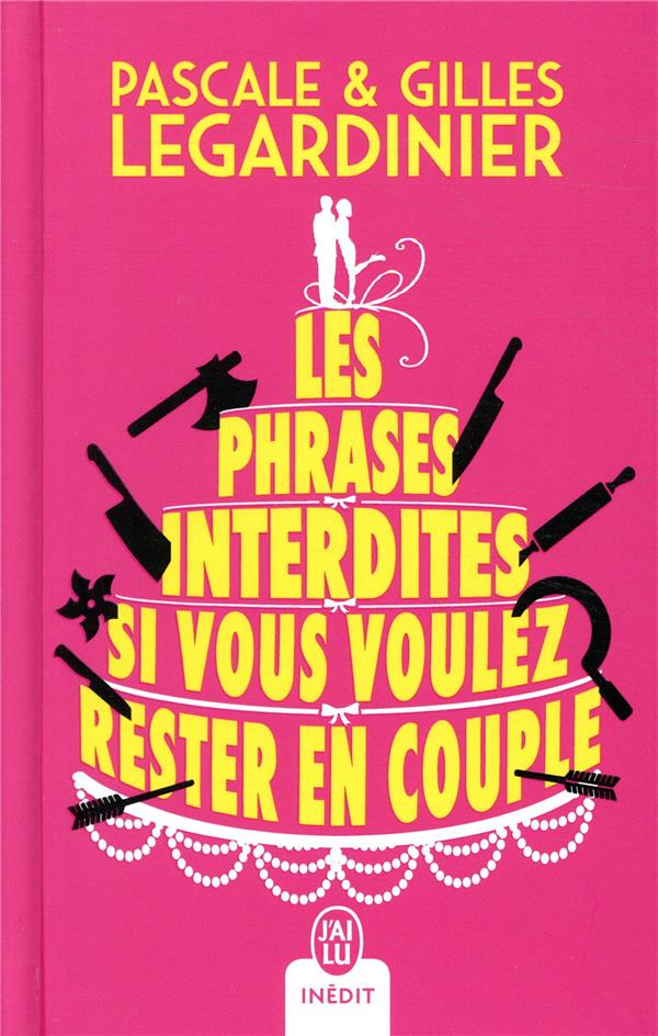 LES PHRASES INTERDITES SI VOUS VOULEZ RESTER EN COUPLE