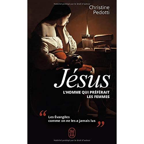 JESUS, L'HOMME QUI PREFERAIT LES FEMMES