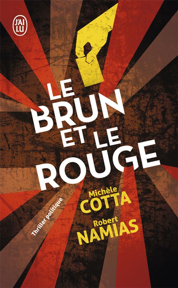 LE BRUN ET LE ROUGE - THRILLER POLITIQUE