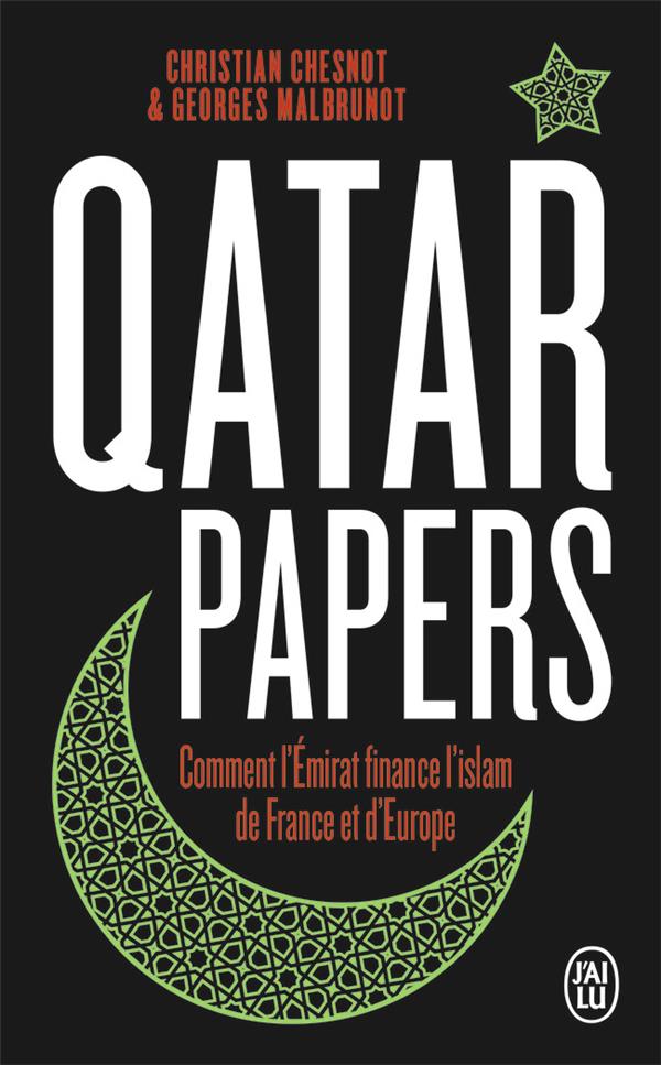 QATAR PAPERS - COMMENT L'EMIRAT FINANCE L'ISLAM DE FRANCE ET D'EUROPE