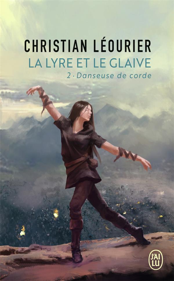 LA LYRE ET LE GLAIVE - VOL02 - DANSEUSE DE CORDE