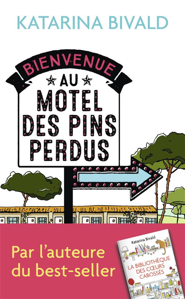 BIENVENUE AU MOTEL DES PINS PERDUS