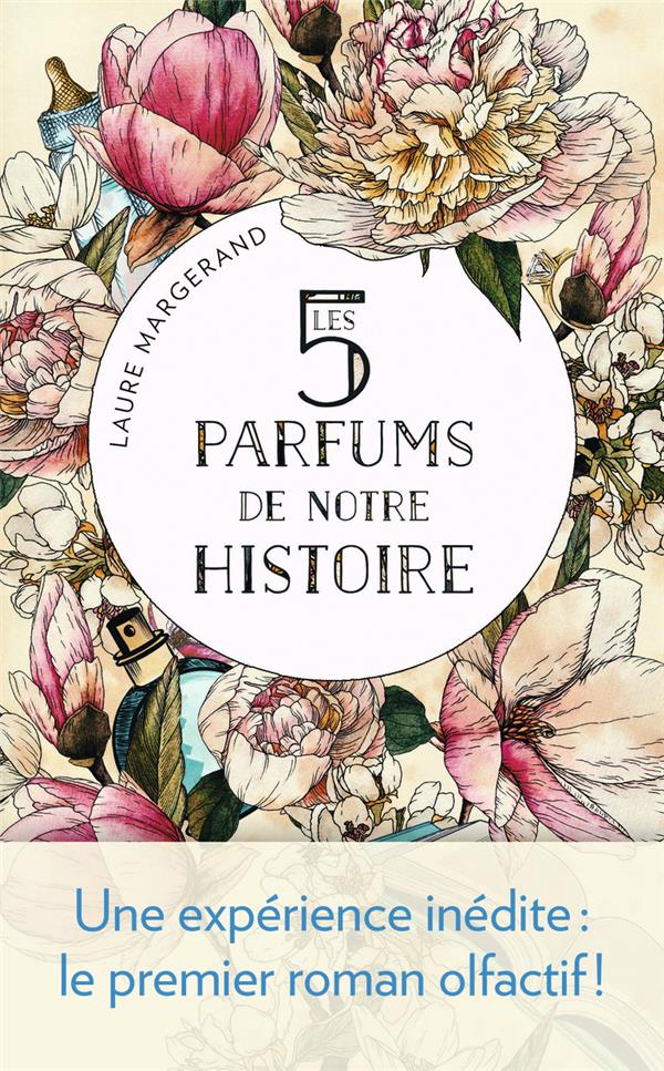 LES 5 PARFUMS DE NOTRE HISTOIRE