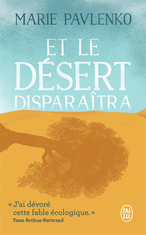 ET LE DESERT DISPARAITRA