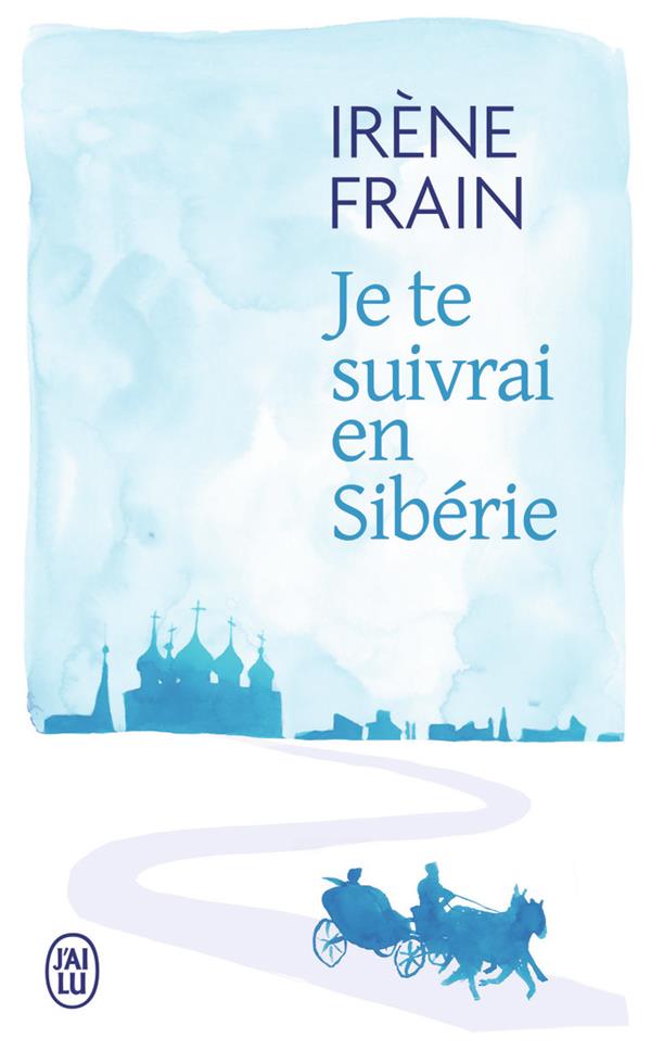 JE TE SUIVRAI EN SIBERIE