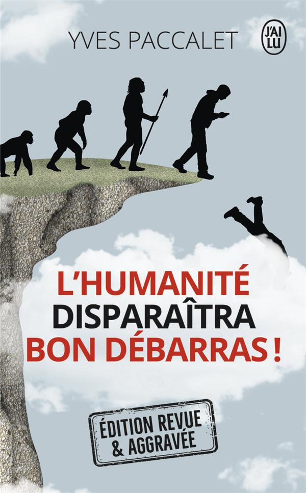 L'HUMANITE DISPARAITRA, BON DEBARRAS !